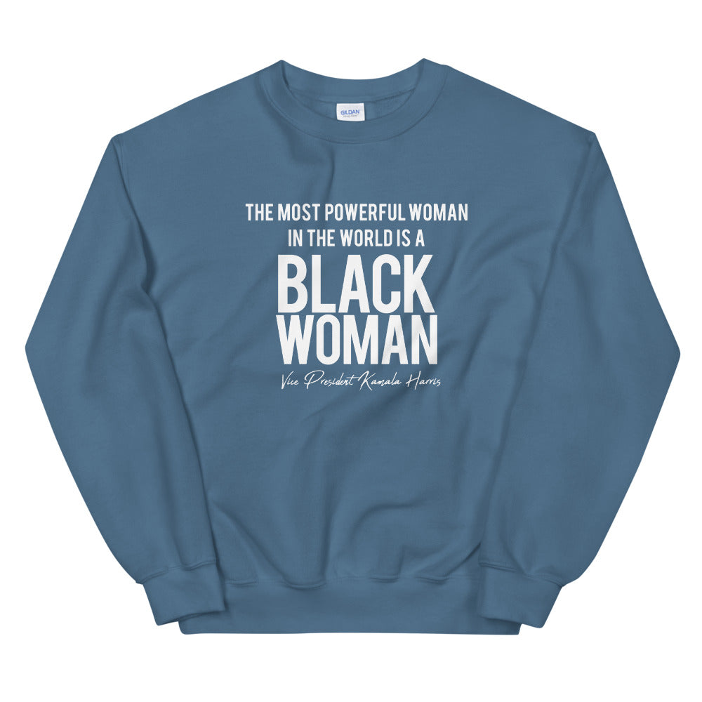 Most Powerful Woman Unisex Sweatshirt